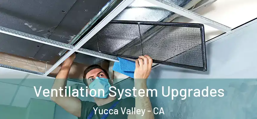  Ventilation System Upgrades Yucca Valley - CA